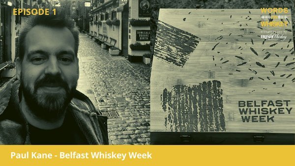 Words on Whiskey – Ep 1 – Jun 3 – Belfast Whiskey Week Launch